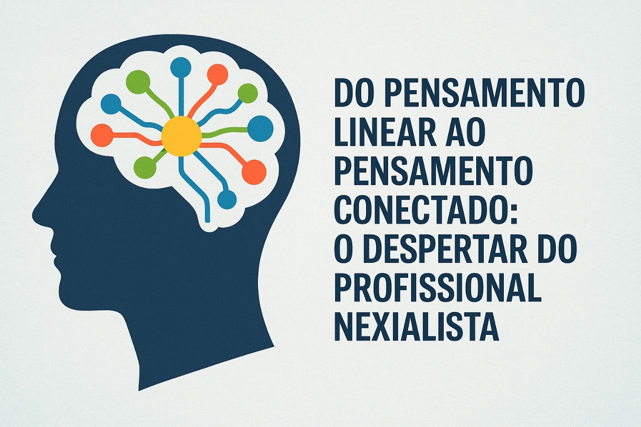 O Despertar do Profissional Nexialista.